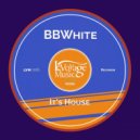 BBwhite - It's House