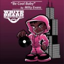 Milty Evans - Be Cool Baby