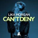 Lika Morgan - Can't Deny
