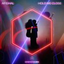 AFISHAL - Hold Me Close