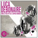 Luca Debonaire Ft. Sophia Romani - Dress You Up