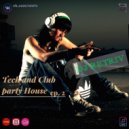 DJ Retriv - Tech and Club party House ep. 2 ()