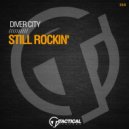 Diver City - Still Rockin'