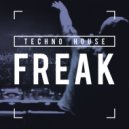Techno House - Freak