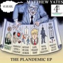Matthew Yates - The Plandemic