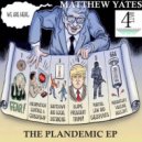 Matthew Yates - The Plandemic (Instrumental)