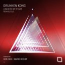 Drunken Kong - Where We Start