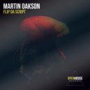 Martin Oakson - Flip Da Script