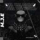 M.J.E - Feel The Drums
