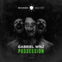 Gabriel WNZ - Kill The Body Free Your Mind