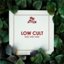 Lowcult - Wei Wei Wei