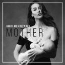 Amir Mehdizadeh - Mother