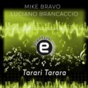 Luciano Brancaccio & Mike Bravo - Tarari Tarara