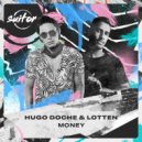 Hugo Doche, Lotten - Money
