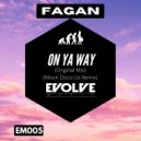 Fagan - On Ya Way