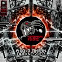 Fracture 4 - A Long Time In Darkness