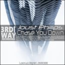 Joust Phillips - Chase You Down