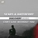 SEARS & HateBerry - Can\'t Live Without You (Radio Edit)