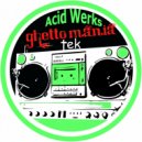 Jackmaster Werks - Acid Werks (Gemfire Flip)