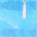 Nostalgic Ties - Ambient Air Raid (Original Mix)