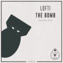 Lofti - The Bomb (Original Mix)