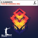 G Summers - Take Me