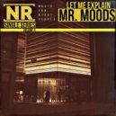 Mr. Moods, Music For Night People, Nuages Records - Let Me Explain