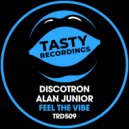 Discotron & Alan Junior - Feel The Vibe