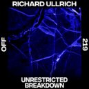 Richard Ullrich - Unrestricted Breakdown