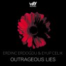 Erdinc Erdogdu, Eyup Celik - Outrageous Lies