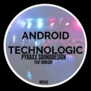 Pyraxx Sounddesign - Android Technologic I