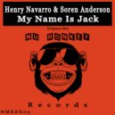 Henry Navarro & Soren Anderson - My Name Is Jack