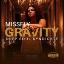 MissFly, Deep Soul Syndicate - Gravity