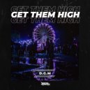 D.G.M - Get Them High