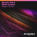 Miroslav Vrlik & Martin Jurenka - Always The Sun