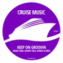 Mark Funk, Danny Cruz, Mirko & Meex - Keep On Groovin (Radio Edit)