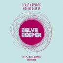 LeaignaVibes - Keep Moving (Original Mix)