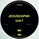 Jesusdapnk - Shift