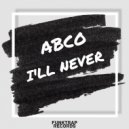 Abco - I'll Never