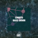 Chiqito - Bass Down