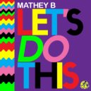 Mathey B - Come On Baby (Original Mix)