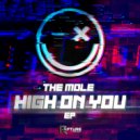 The Mole - High On You