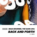 Brad Brunner, The Gang (Ro) - Back & Forth