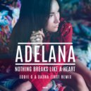 Adelana - Nothing Breaks Like A Heart