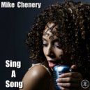 Mike Chenery - Sing A Song