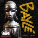 Michele Divito - Baylé (Wild Percussion Mix)