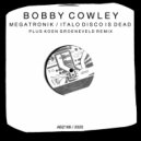 Bobby Cowley - Italo Disco Is Dead (Original Mix)