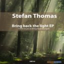 Stefan Thomas - Bring Back The Light