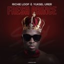 Richie Loop, Yuksel Urer - Fresh Prince
