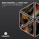 Bob Howard feat. Nico Avr - Tale Of Strings